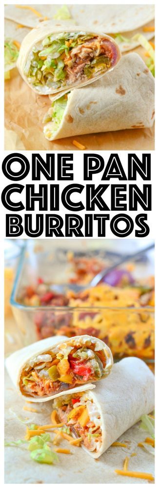 easy chicken burritos recipe chicken breasts love one pan meals? you'll love this one pan dinner recipe that cooks up in less than 30 mins
