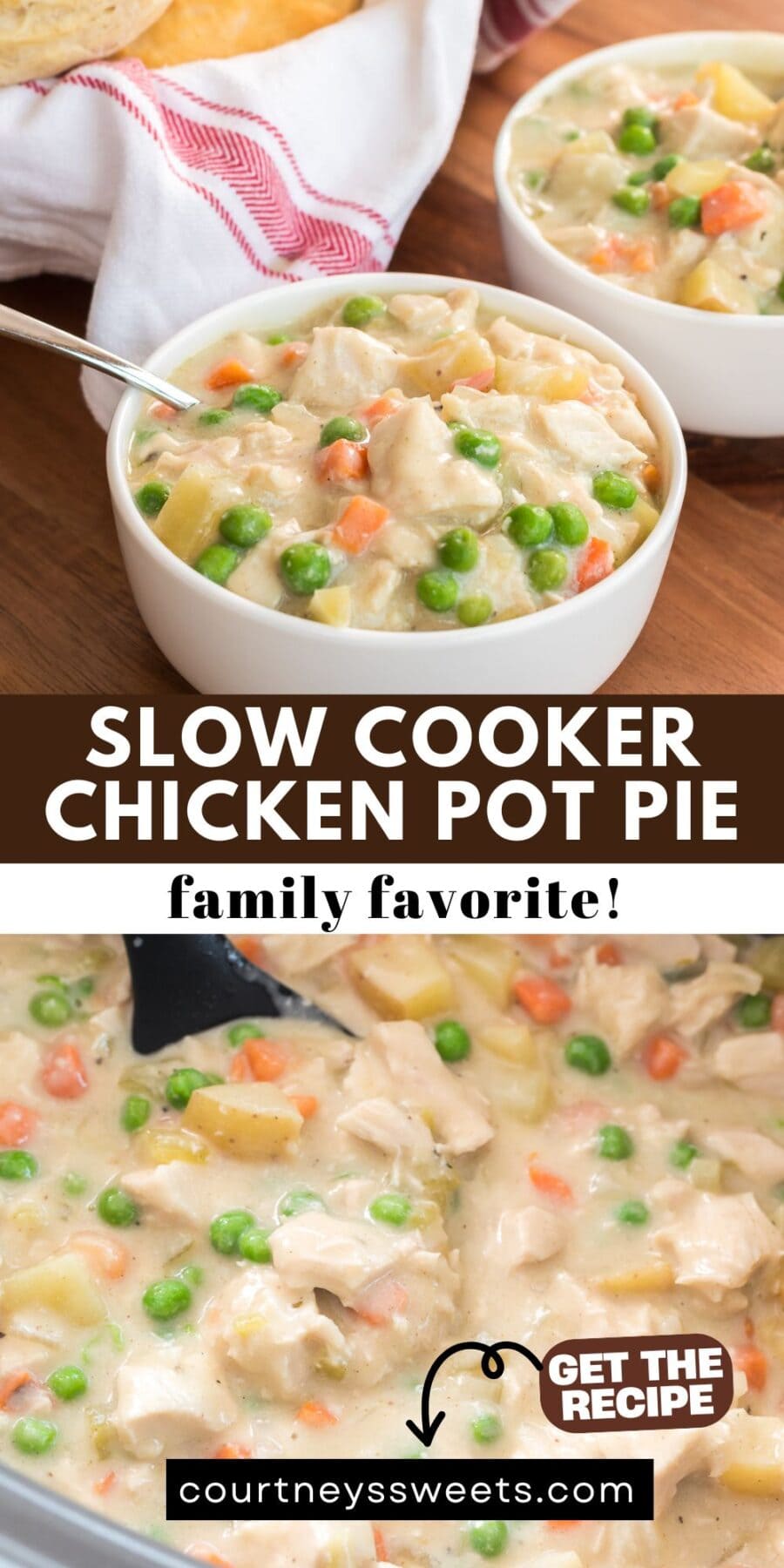 Two white bowls filled with creamy slow cooker chicken pot pie, featuring chunks of chicken, potatoes, carrots, and peas. Visible text on the image includes “Slow Cooker Chicken Pot Pie,” “Family Favorite!” and “Get the Recipe – courtneyssweets.com.”