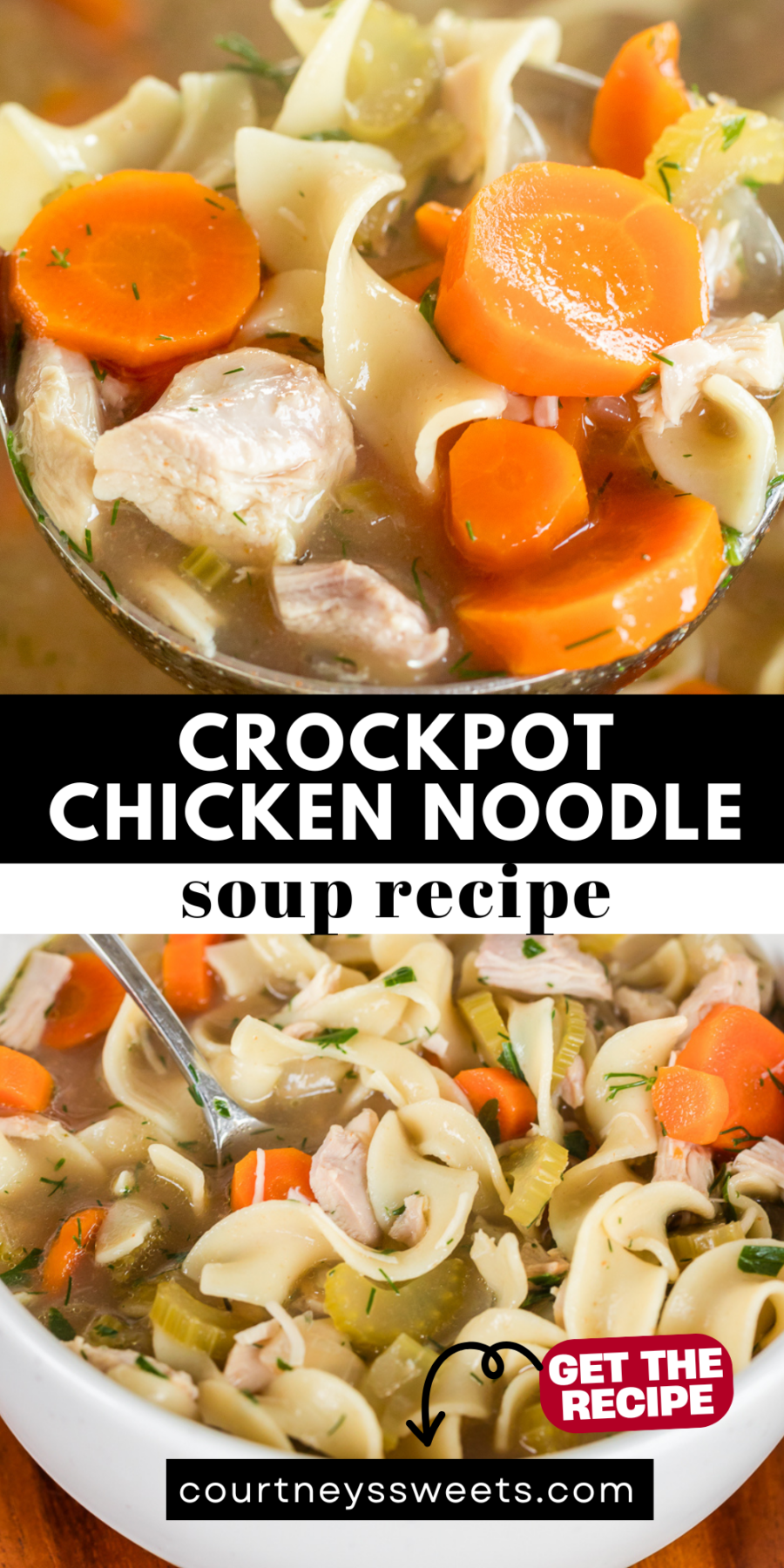 crockpot chicken noodle soup in a ladle on top and in a bowl on the bottom with text on image saying crockpot chicken noodle soup recipe for pinterest.